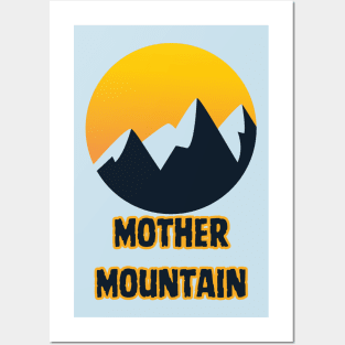 Mother Mountain Posters and Art